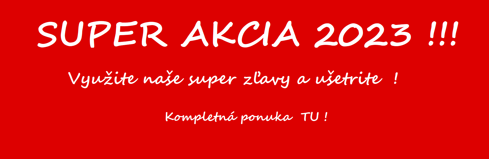 SUPER AKCIA 2023 !!!
